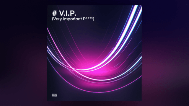 V.I.P. (Very Important P****) 1