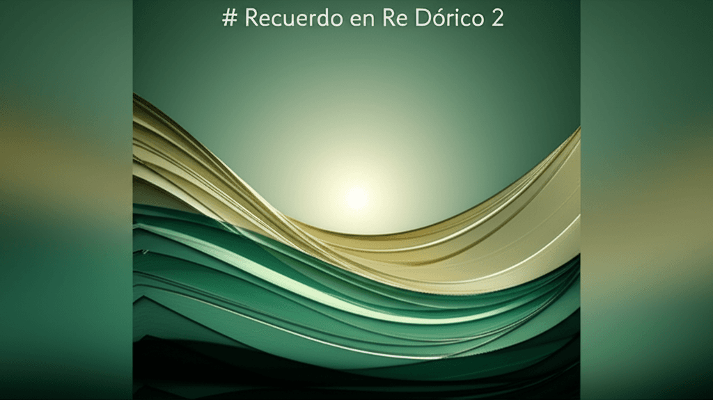 Recuerdo en Re Dórico 2 1