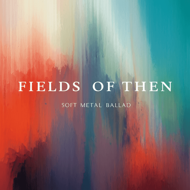 Fields of Then 2