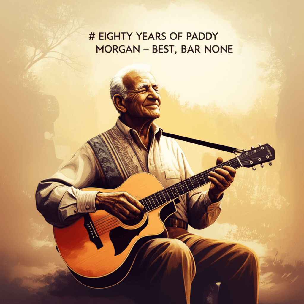 Eighty Years of Paddy Morgan – Best, Bar None