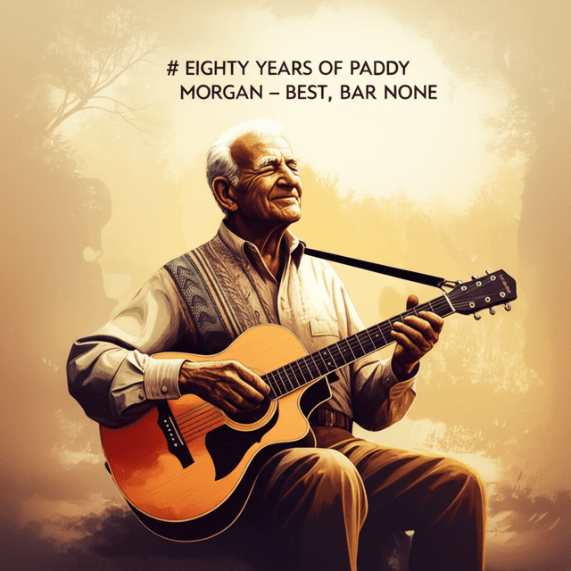 Eighty Years of Paddy Morgan – Best, Bar None