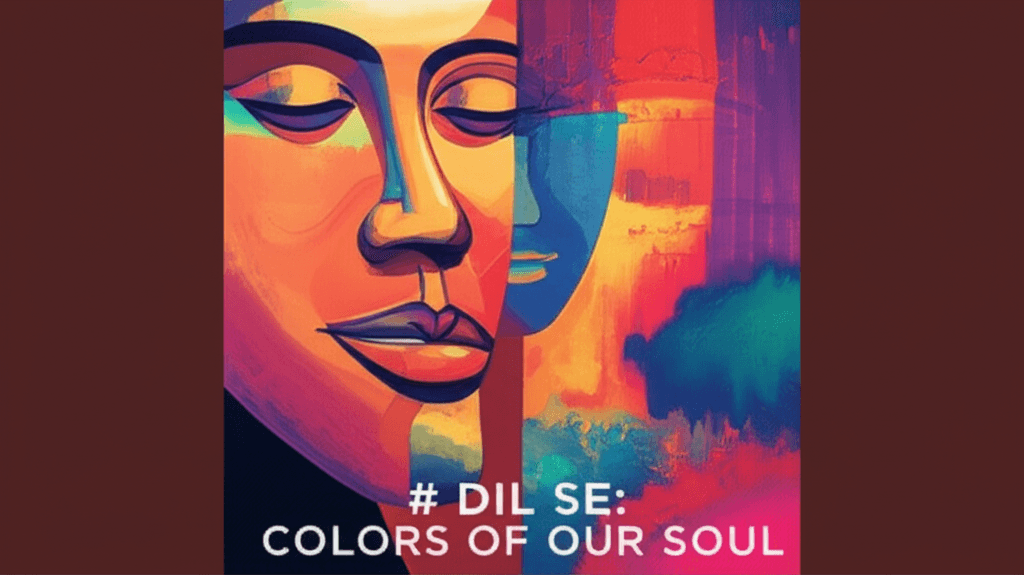 Dil Se: Colors of Our Soul 2