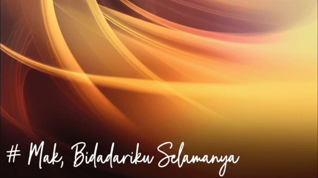 Mak, Bidadariku Selamanya 2