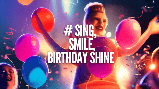 Sing, Smile, Birthday Shine 1