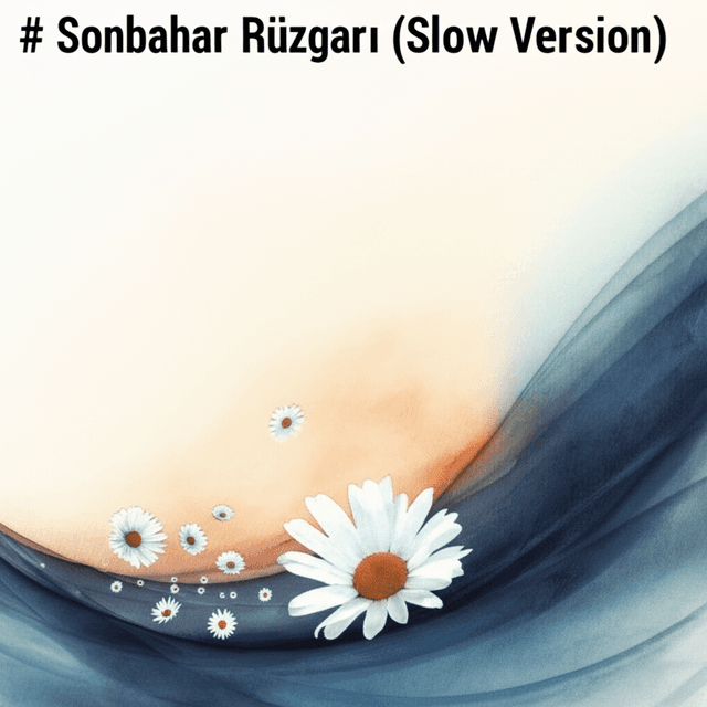 Sonbahar Rüzgarı (Slow Version) 1