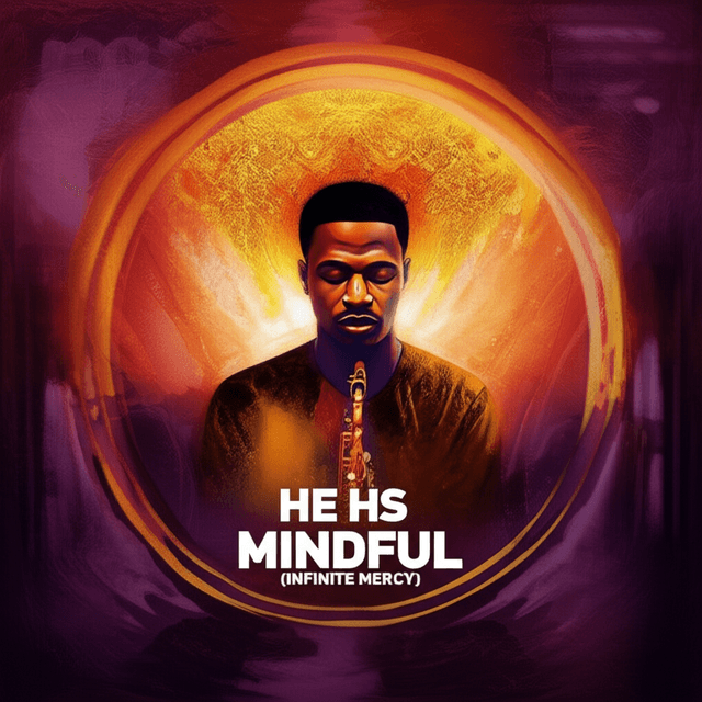 He is Mindful (Infinite Mercy) 1