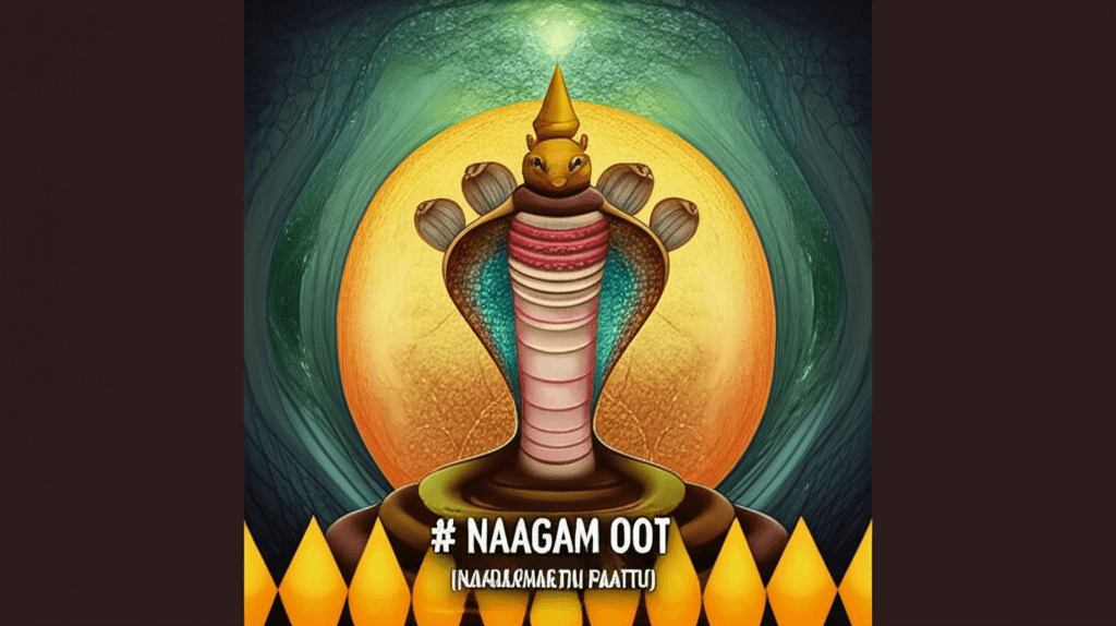 Naagam Oot (Naagabhakthi Paattu) 2
