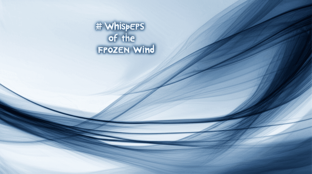 Whispers of the Frozen Wind 2