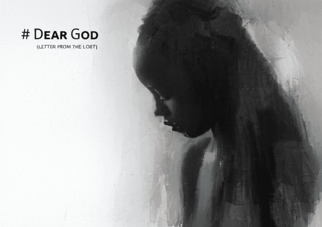 Dear God (Letter from the Lost) 2