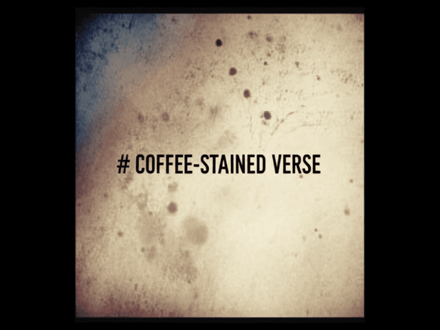 Coffee-Stained Verse 2