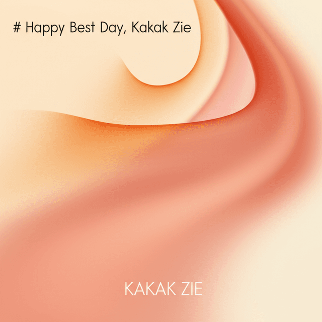 Happy Best Day, Kakak Zie 2