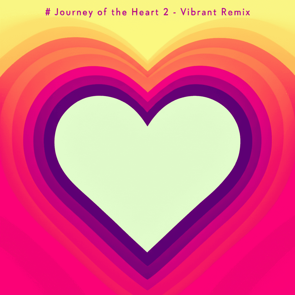 Journey of the Heart 2 - Vibrant Remix 2