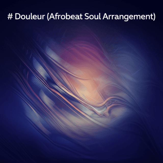 Douleur (Afrobeat Soul Arrangement) 1