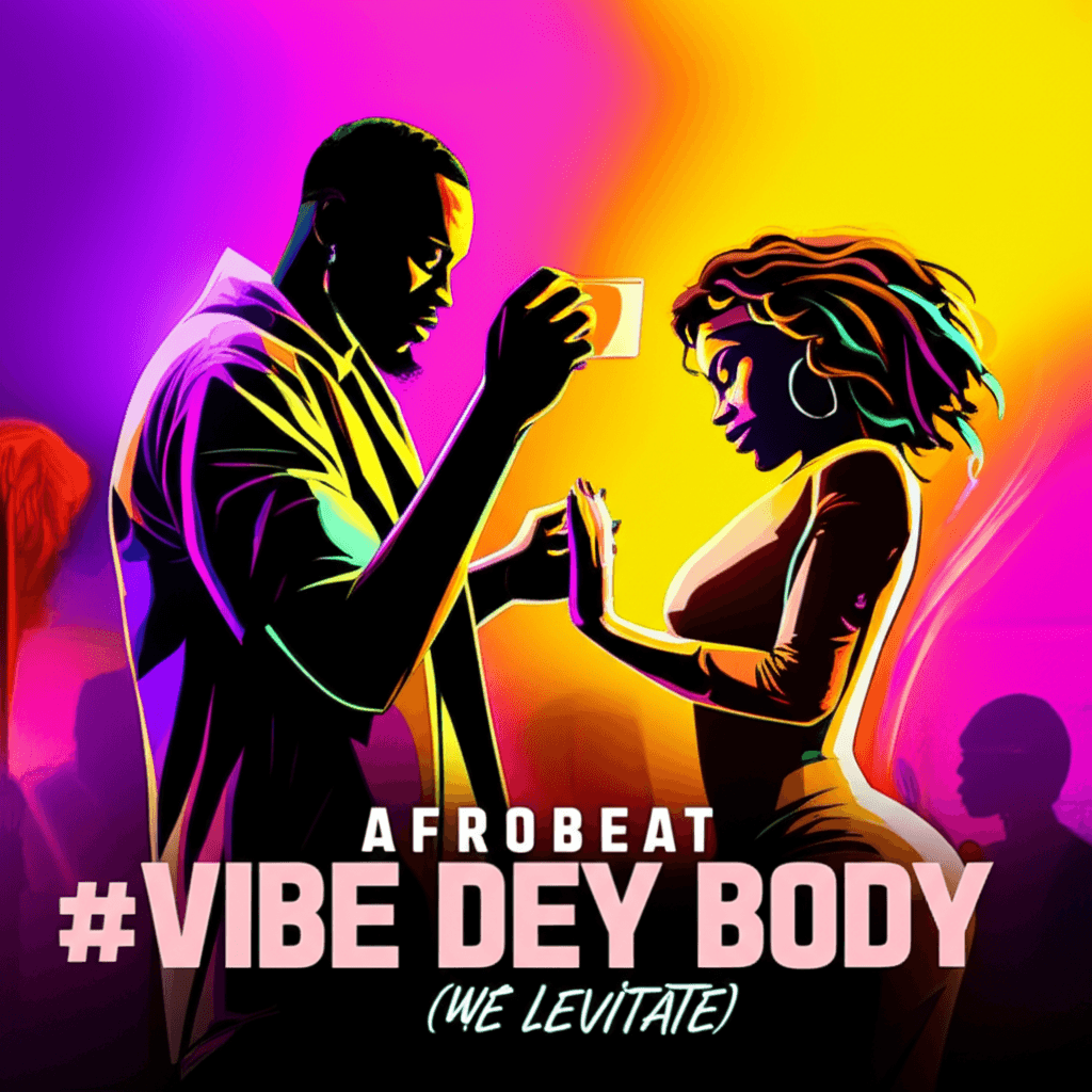 Vibe Dey Body (We Levitate) 1