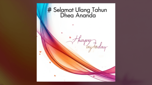 Selamat Ulang Tahun Dhea Ananda 2