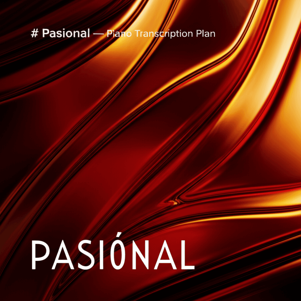 Pasional — Piano Transcription Plan 2