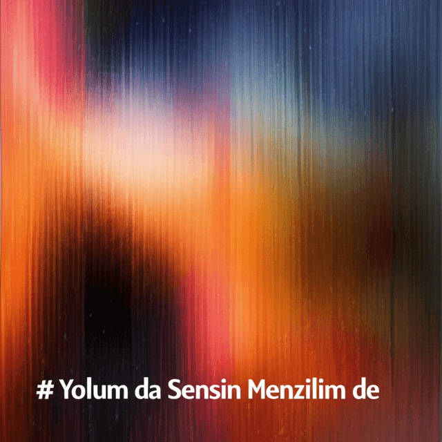 Yolum da Sensin Menzilim de 1