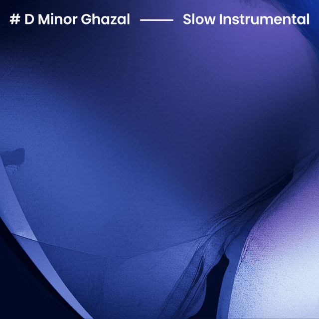 D Minor Ghazal — Slow Instrumental 1