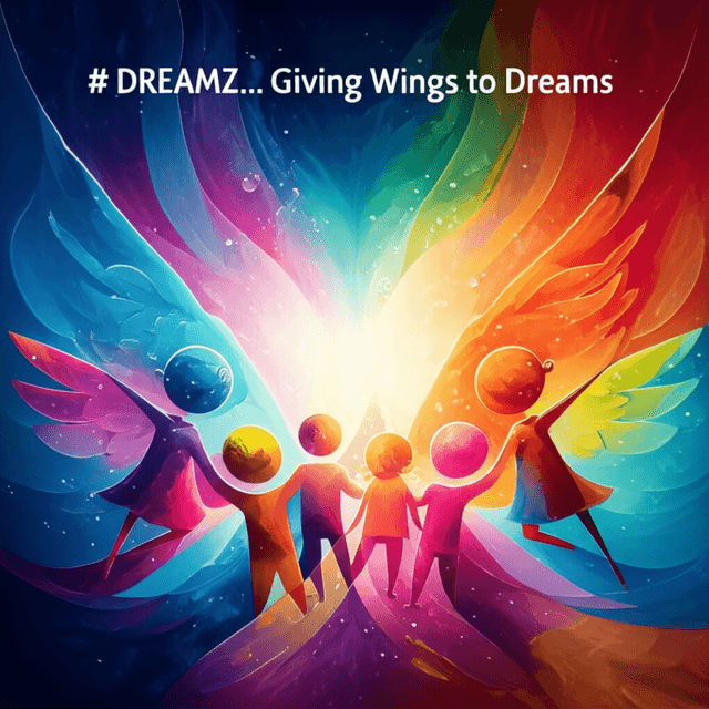 DREAMZ... Giving Wings to Dreams 2