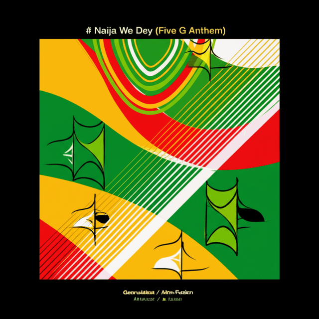 Naija We Dey (Five G Anthem) 2