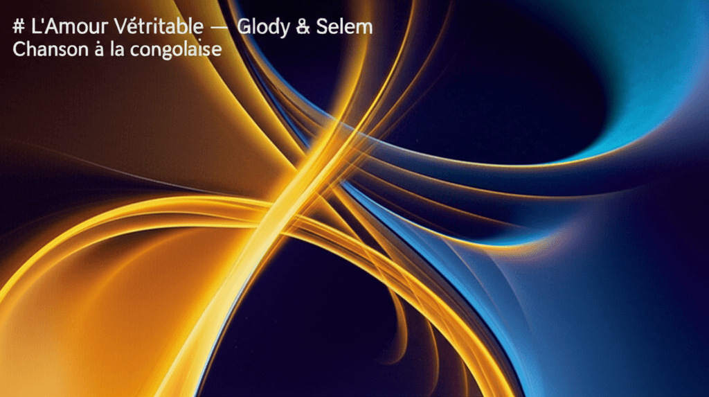 L’Amour Véritable – Glody & Selem 2