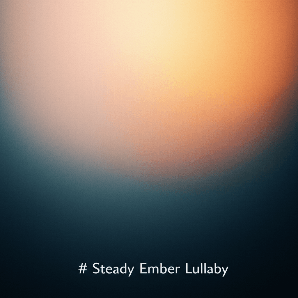 Steady Ember Lullaby 2