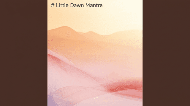Little Dawn Mantra 1