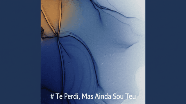 Te Perdi, Mas Ainda Sou Teu 2