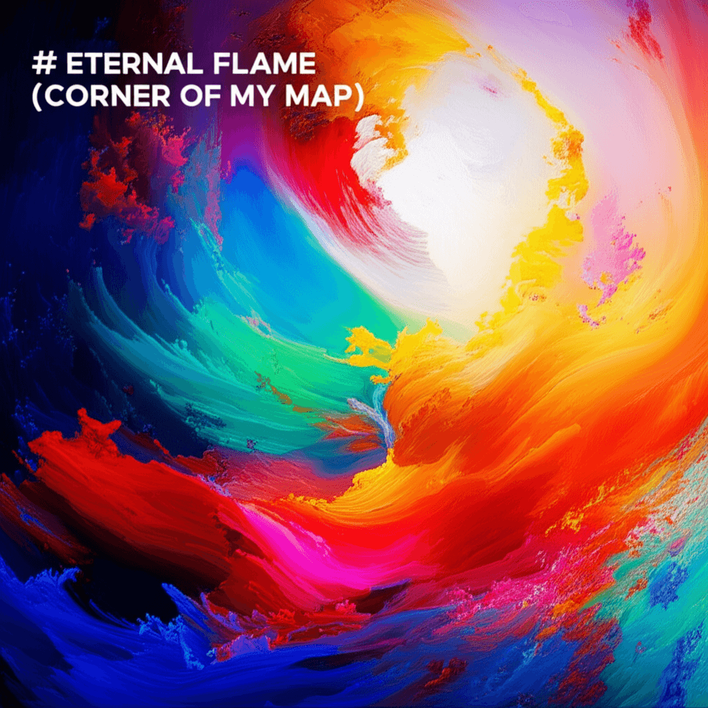 Eternal Flame (Corner of My Map) 1