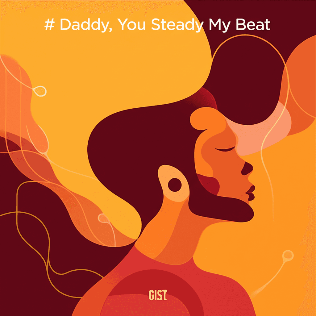 Daddy, You Steady My Beat 2