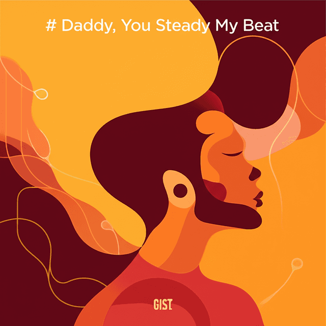 Daddy, You Steady My Beat 2