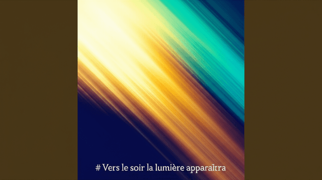 Vers le soir la lumière apparaîtra 1