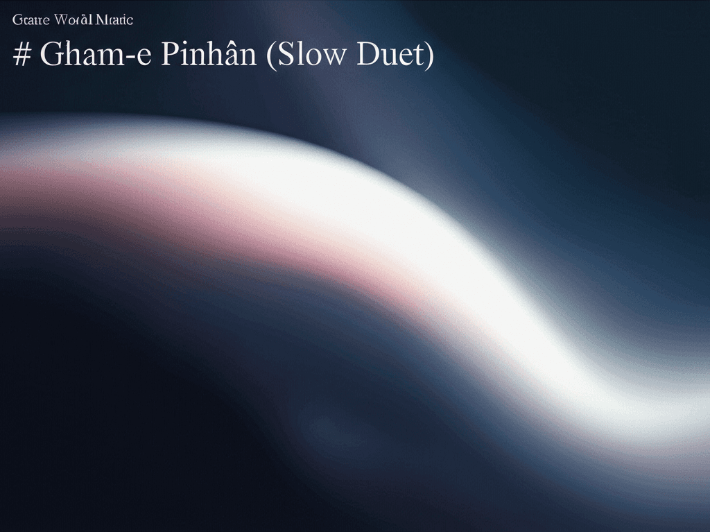 Gham-e Pinhân (Slow Duet) 1