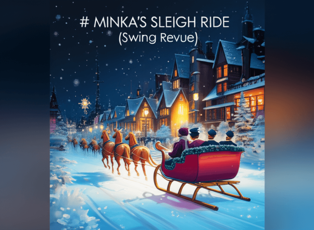 Minka's Sleigh Ride (Swing Revue) 2