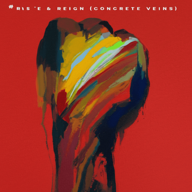 Rise & Reign (Concrete Veins) 2