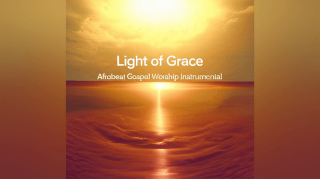 Light of Grace (Afrobeat Instrumental) 2