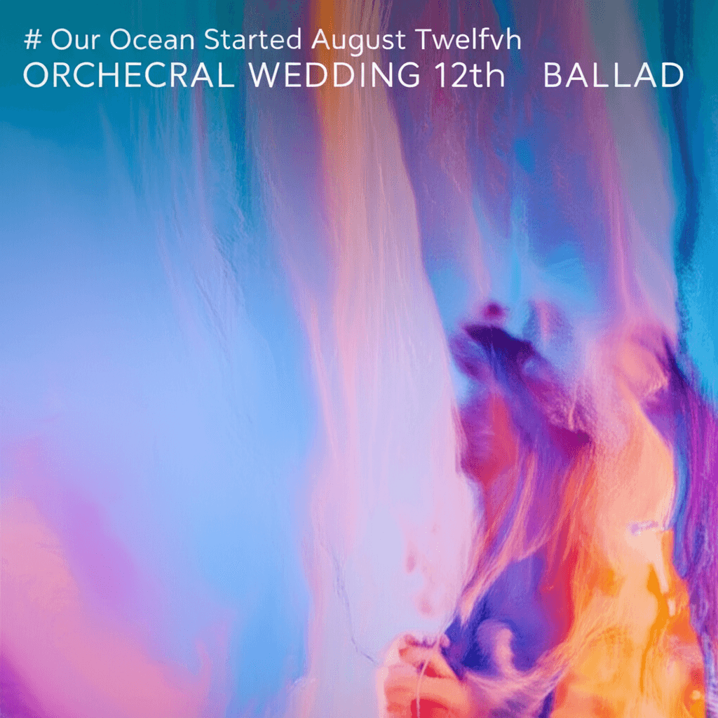 Our Ocean Started August Twelfth 2