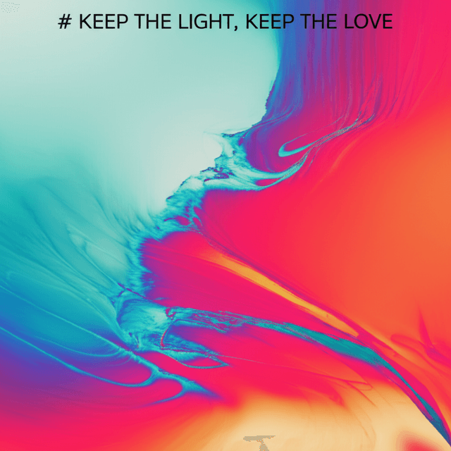 Keep the Light, Keep the Love 1