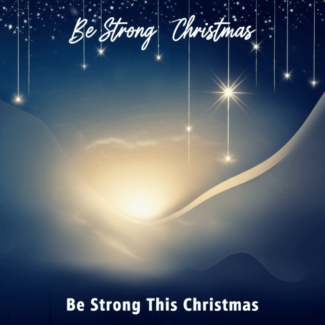 Be Strong This Christmas 1