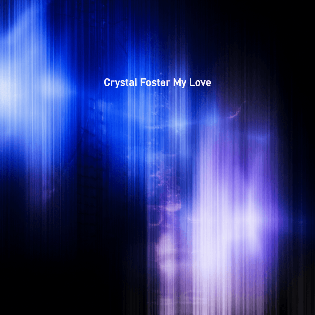 Crystal Foster my Love 1