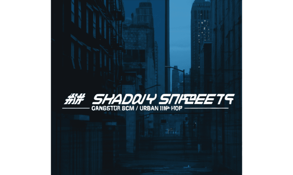 Shadow Streets — Gangster BGM Anthem 1