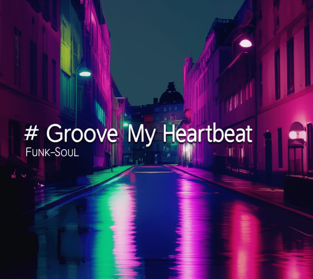 Groove My Heartbeat 1