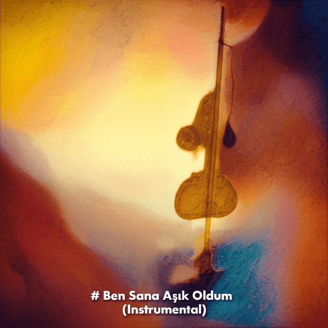 Ben Sana Aşık Oldum (Instrumental) 1