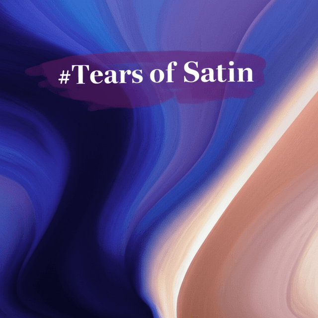 Tears of Satin 2