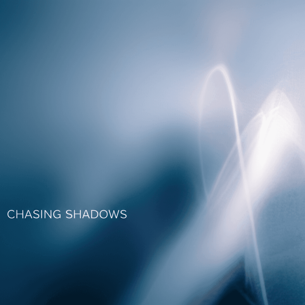 Chasing Shadows 2
