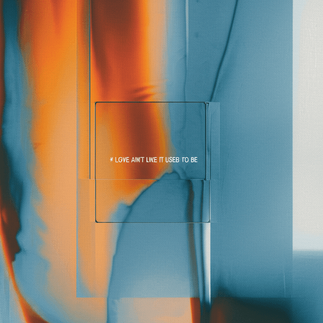 Love Ain't Like It Used to Be 1