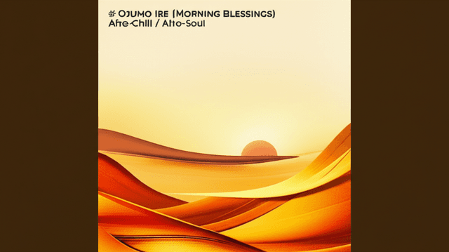 Ojumo Ire (Morning Blessings) 2