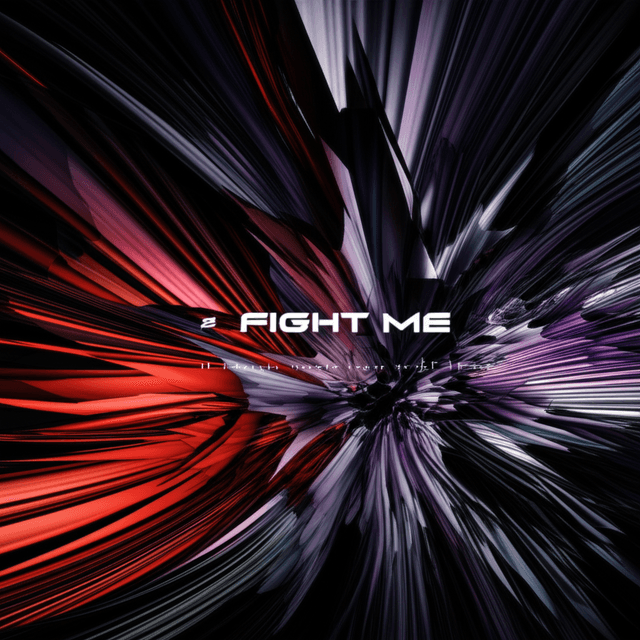 FIGHT ME (If You're Ready to Die) 2
