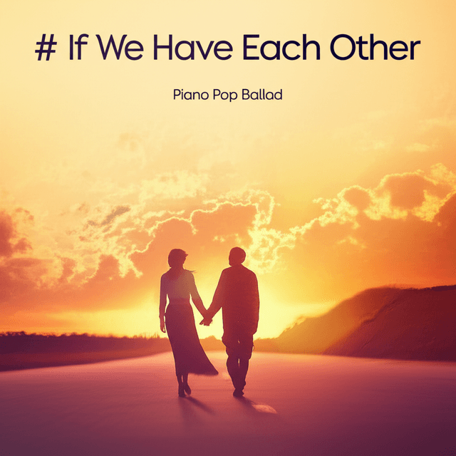 If We Have Each Other 2