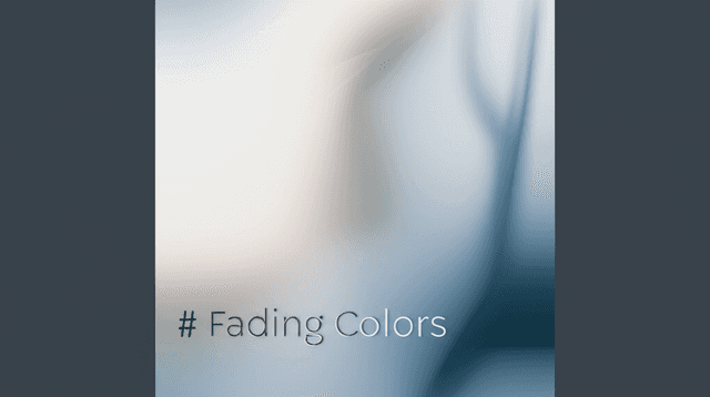 Fading Colors 1